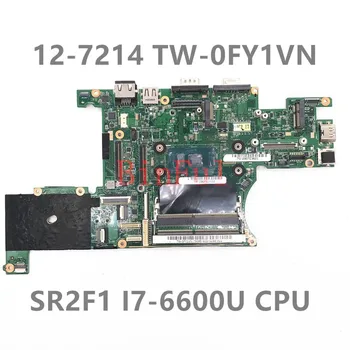 TW-0FY1VN 0FY1VN FY1VN Anakart Dell Latitude 12 7214 Laptop Anakart SR2F1 I7-6600U CPU DDR4 %100 % Tam Test