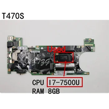 Için kullanılan Lenovo ThinkPad T470s Laptop Anakart CPU I7-7500 UMA 8G FRU 01ER308 01YR134 01ER309 01YR135 01ER310 01YR136