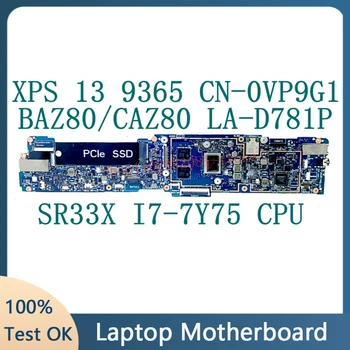 CN-0VP9G1 0VP9G1 VP9G1 İle SR33X I7-7Y75 CPU Anakart İçin Dell XPS 13 9365 Laptop Anakart LA-D781P %100 % Tam İyi Çalışıyor