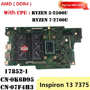 17852-1 Dell Inspiron 13 7375 Laptop Anakart İçin CN-0K6D95 0K6D95 K6D95 CN-07F4H3 07F4H3 7F4H3 Anakart R5 R7 CPU Dizüstü Bilgisayar