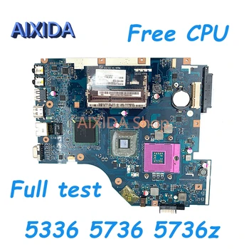 AIXIDA PEW72 LA - 6631P MBR4G02001 Ana kurulu ACER 5336 5736 için 5736z Laptop Anakart GL40 DDR3 Ücretsiz CPU tamamen test edilmiş