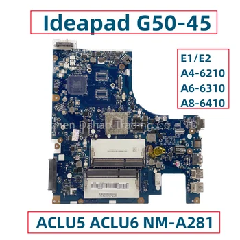 ACLU5 ACLU6 NM-A281 Lenovo Ideapad G50-45 Laptop Anakart AMD A4-6210 A6-6310 A8-6410 CPU Tamamen Test Edilmiş