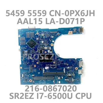 CN-0PX6JH 0PX6JH PX6JH DELL 15 5559 Laptop Anakart İçin Yüksek Kalite LA-D071P İle SR2EZ I7-6500U CPU %100 % iyi çalışıyor
