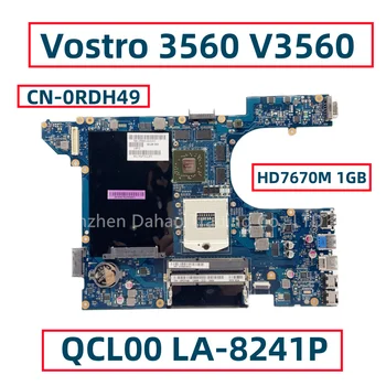 CN-0RDH49 0RDH49 RDH49 QCL00 LA-8241P Dell Vostro 3560 İçin V3560 Laptop Anakart İle HD7670M 1GB GPU HM76 DDR3 Tamamen Test Edilmiş