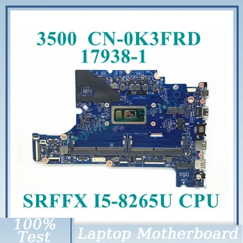 CN - 0K3FRD 0K3FRD K3FRD İle SRFFX I5-8265U CPU Anakart 17938-1 Dell 3500 Laptop Anakart İçin %100 % Tamamen Test Edilmiş İyi Çalışıyor
